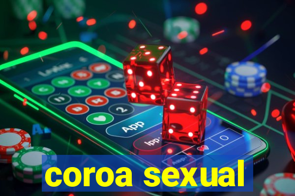 coroa sexual